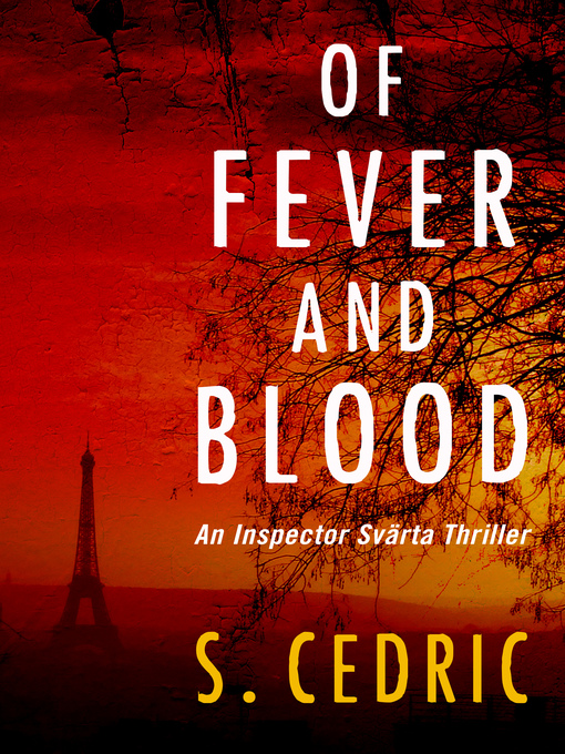 Title details for Of Fever and Blood by S. Cedric - Available